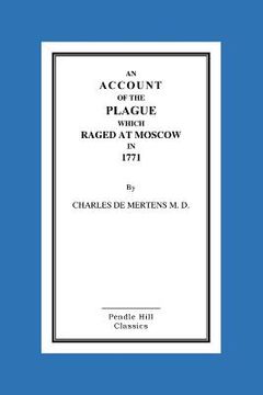 portada An Account Of The Plague Which Raged At Moscow In 1771 (en Inglés)