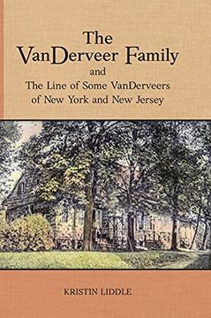 portada The Vanderveer Family and the Line of Some Vanderveers of new York and new Jersey (en Inglés)