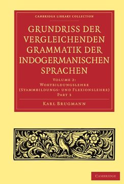 portada Grundriss der Vergleichenden Grammatik der Indogermanischen Sprachen: Part 3 (Cambridge Library Collection - Linguistics) (en Alemán)