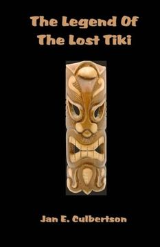 portada The Legend Of The Lost Tiki (The Legend Series)
