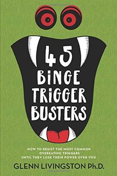 portada 45 Binge Trigger Busters: How to Resist the Most Common Overeating Triggers Until They Lose Their Power Over you (in English)