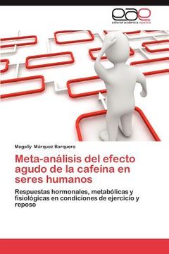 portada meta-an lisis del efecto agudo de la cafe na en seres humanos (in English)