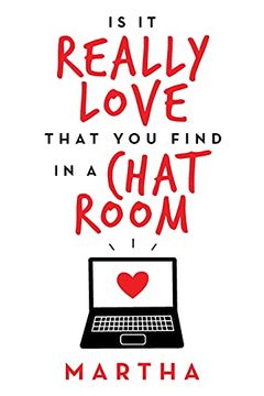 portada Is it Really Love That you Find in a Chat Room (en Inglés)