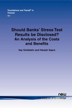 portada Should Banks Stress Test Results Be Disclosed?: An Analysis of the Costs and Benefits