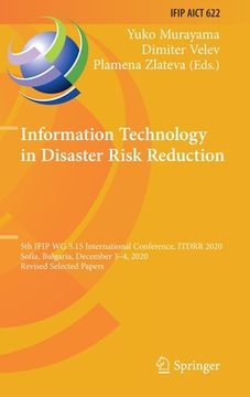 portada Information Technology in Disaster Risk Reduction: 5th Ifip Wg 5.15 International Conference, Itdrr 2020, Sofia, Bulgaria, December 3-4, 2020, Revised (en Inglés)