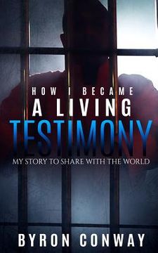 portada How I Became A Living Testimony (en Inglés)