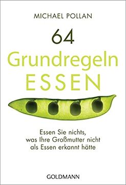 portada 64 Grundregeln Essen: Essen sie Nichts, was Ihre Großmutter Nicht als Essen Erkannt Hätte (in German)