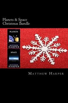 portada Planets & Space Christmas Bundle: Two Fascinating Books Combined Together Containing Facts, Trivia, Images & Memory Recall Quiz: Suitable for Adults &