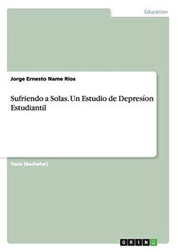 portada Sufriendo a Solas. Un Estudio de Depresíon Estudiantil (in Spanish)