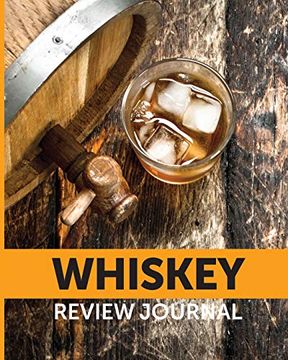 portada Whiskey Review Journal: Tasting Whiskey Not | Cigar bar Companion | Single Malt | Bourbon rye try | Distillery Philosophy | Scotch | Whisky Gift | Orange Roar 