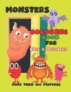 portada Monsters Coloring Book for Kids and Toddlers: Cute Monsters Coloring Book, Activity Book for Boys and Girls, Soft Durable Cover, Perfect Large Size 8. (en Inglés)