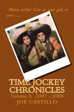 portada Time Jockey Chronicles: Volume  I: 2007 - 2008 (Volume 1)