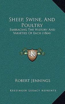 portada sheep, swine, and poultry: embracing the history and varieties of each (1864) (in English)