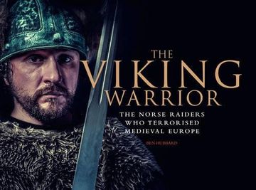 portada The Viking Warrior: The Norse Raiders Who Terrorized Medieval Europe (Landscape History)