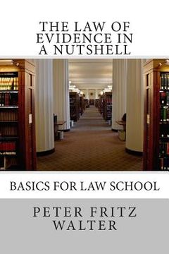 portada The Law of Evidence in a Nutshell: Basics for Law School (in English)