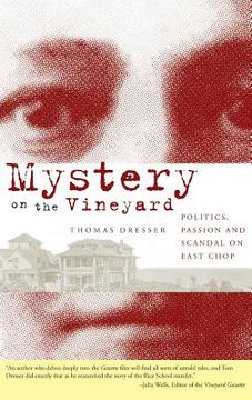 portada Mystery on the Vineyard: Politics, Passion and Scandal on East Chop (en Inglés)