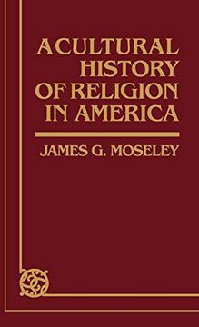 portada A Cultural History of Religion in America (en Inglés)