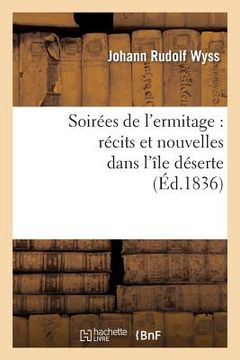 portada Soirées de l'Ermitage: Récits Et Nouvelles Dans l'Île Déserte (en Francés)