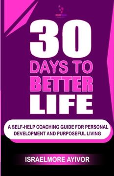 portada 30 Days To Better Life (A Self-Help Coaching Guide)