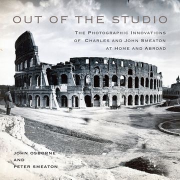 portada Out of the Studio: The Photographic Innovations of Charles and John Smeaton at Home and Abroad (Volume 41) (Mcgill-Queen's (in English)