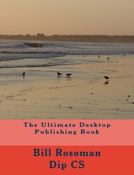 portada The Ultimate Desktop Publishing Book (en Inglés)