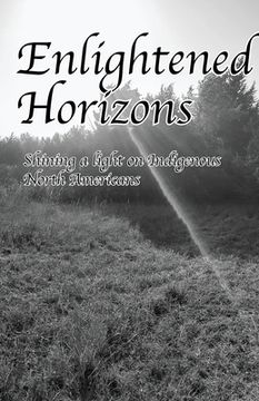 portada Enlightened Horizons: Shining a light on Indigenous North Americans (in English)