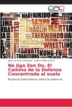portada Ne Jigo zen do. El Camino de la Defensa Concentrada al Suelo (in Spanish)