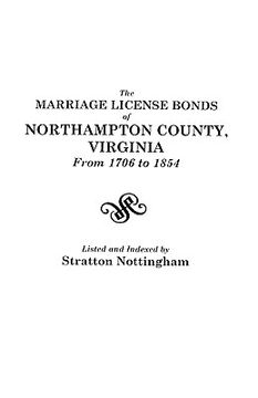 portada the marriage license bonds of northampton county, virginia from 1706 to 1854 (en Inglés)