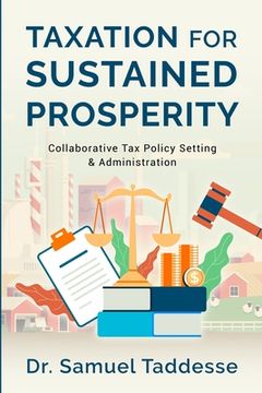portada Taxation for Sustained Prosperity: Collaborative Tax Policy Setting & Administration (en Inglés)