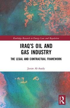portada Iraq’S oil and gas Industry: The Legal and Contractual Framework (Routledge Research in Energy law and Regulation) (en Inglés)