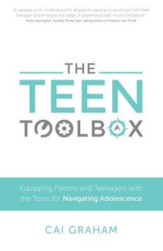 portada The Teen Toolbox: Equipping Parents and Teenagers with the Tools for Navigating Adolescence (en Inglés)