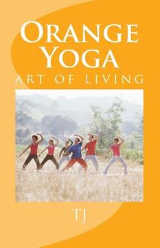portada Orange Yoga: Yoga Soul & Vibrations (en Inglés)