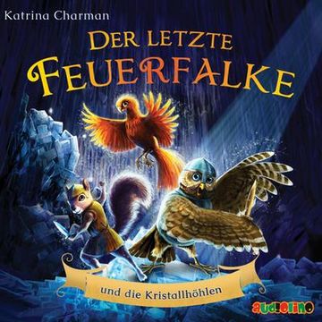 portada Der Letzte Feuerfalke und die Kristallhöhlen (en Alemán)
