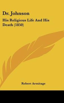 portada dr. johnson: his religious life and his death (1850) (in English)