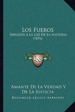 portada Los Fueros: Mirados a la luz de la Historia (1876) (in Spanish)