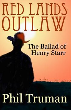 portada Red Lands Outlaw: the Ballad of Henry Starr (en Inglés)