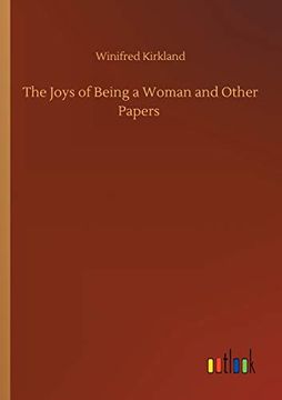 portada The Joys of Being a Woman and Other Papers (en Inglés)