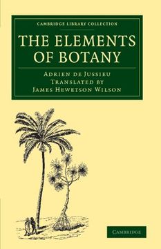 portada The Elements of Botany Paperback (Cambridge Library Collection - Botany and Horticulture) (en Inglés)