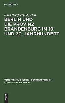 portada Berlin und die Provinz Brandenburg im 19. Und 20. Jahrhundert (Veraffentlichungen der Historischen Kommission zu Berlin) (en Alemán)