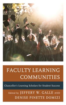 portada Faculty Learning Communities: Chancellor's Learning Scholars for Student Success