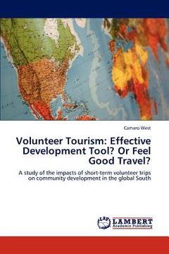 portada volunteer tourism: effective development tool? or feel good travel? (en Inglés)