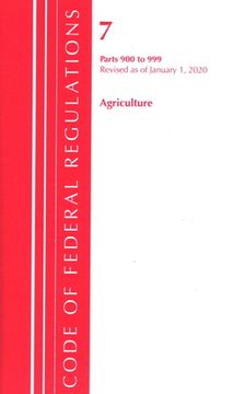 portada Code of Federal Regulations, Title 07 Agriculture 900-999, Revised as of January 1, 2020 (en Inglés)