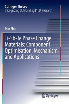 portada Ti-Sb-Te Phase Change Materials: Component Optimisation, Mechanism and Applications (en Inglés)