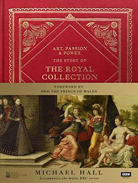 portada Art, Passion & Power: The Story of the Royal Collection