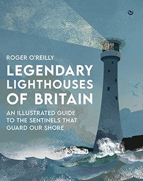 portada Legendary Lighthouses of Britain: Ghosts, Shipwrecks & Feats of Heroism (en Inglés)