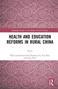portada Health and Education Reforms in Rural China (Routledge Studies in the Modern World Economy) (en Inglés)