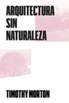 portada Arquitectura sin Naturaleza (in Spanish)