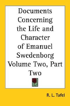 portada documents concerning the life and character of emanuel swedenborg volume two, part two (en Inglés)