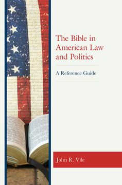 portada The Bible in American Law and Politics: A Reference Guide (en Inglés)