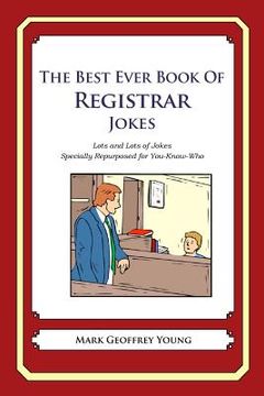 portada The Best Ever Book of Registrar Jokes: Lots and Lots of Jokes Specially Repurposed for You-Know-Who (en Inglés)